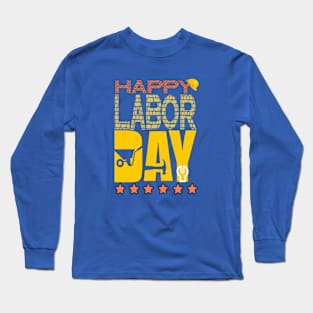 HAPPY LABOR DAY Long Sleeve T-Shirt